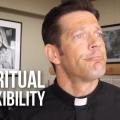 Fr. Mike Schmitz – Ascension Presents – Becoming Flexible to Accept God’s Will