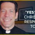 Fr. Mike Schmitz – Ascension Presents – Turn Your “No, But” into a “Yes, And”